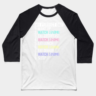 My perfect day watch Anime Baseball T-Shirt